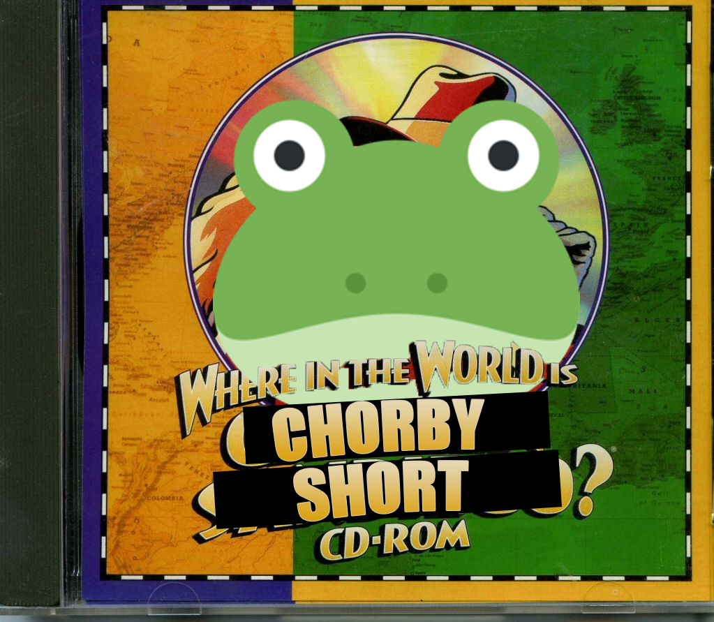 A frog emoji poorly overlays the "Where in the world is Carmen Sandiego" CD cover. Chorby Short in wordart font covers the name of Carmen.